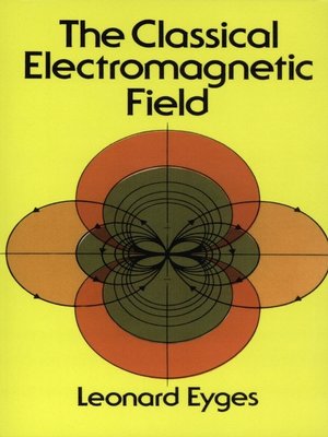 cover image of The Classical Electromagnetic Field